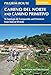 Camino del Norte and Camino Primitivo: To Santiago De Compostela and Finisterre from Irun or Oviedo by 