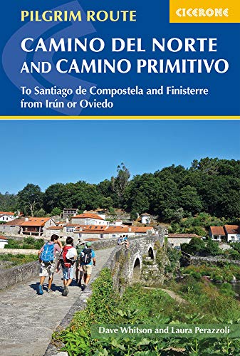Camino del Norte and Camino Primitivo: To Santiago De Compostela and Finisterre from Irun or Oviedo by Dave Whitson, Laura Perazzoli
