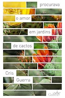 Livro Procurava o amor em jardins de cactos