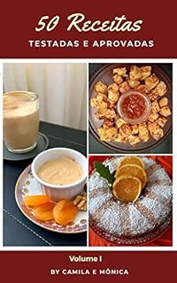 Livro 50 RECEITAS + 5 BEBIDAS TESTADAS E APROVADAS: SOBREMESAS E SALGADOS PARA TODA HORA