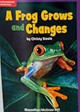 Paperback Mcgraw-hill Level 1 Book : A Frog Grows and Changes (Macmillan/mcgraw-hill Education) Book