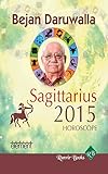 BEJAN DARUWALLA 2015 HOROSCOPE - SAGITTA