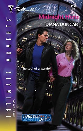 Midnight Hero (Silhouette Intimate Moments) (Forever in a Day) Mass Market Paperback – March 29, 2005