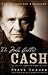 The Man Called CASH: The Life, Love and Faith of an American Legend by Steve Turner
