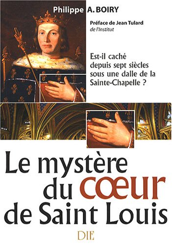 Le  mystère du coeur de saint Louis