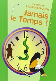 Jamais le temps !