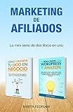 Marketing de afiliados: Aprende a monetizar un blog y a crear una tienda online (Spanish Edition) by