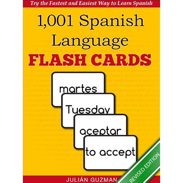 1 001 Spanish Language Flash Cards The Fastest Way To Get Started In Spanish Revised Edition Learn To Speak Series Kindle Edition By Guzman Julian Reference Kindle Ebooks Amazon Com