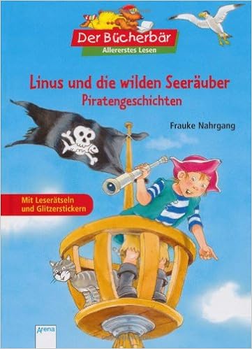 Linus Und Die Wilden Seerauber Piratengeschichten Der Bucherbar Allererstes Lesen Amazon De Nahrgang Frauke Bucher