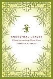 Ancestral Leaves : A Family Journey Through Chinese History, Esherick, Joseph W., 0520266994