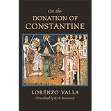 On the Donation of Constantine (The I Tatti Renaissance Library)