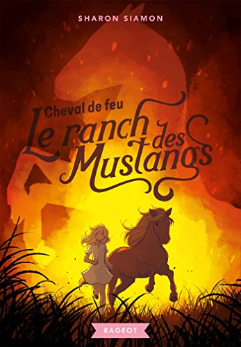 Le ranch des mustangs, Tome 2 : Cheval de feu by 