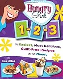 Hungry Girl 1-2-3: The Easiest, Most Delicious, Guilt-Free Recipes on the Planet, Books Central