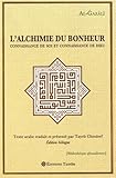 L'Alchimie du bonheur. Connaissance de soi et connaissance de Dieu. by