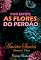 Livro POR ENTRE AS FLORES DO PERDÃO
