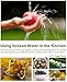 Using Ionized Water In The Kitchen
