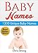 Baby Names : 1200 Unique and Unusual Baby Names (FREE BONUS): Baby Names : Baby names 2016 (Baby names, baby names book, baby names 2016, baby names and meanings, baby names book free,)