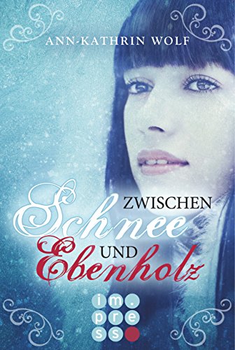 Zwischen Schnee und Ebenholz (Die Märchenherz-Reihe 1) (German Edition)