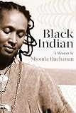 Black Indian (Made in Michigan Writers Series) by Shonda Buchanan