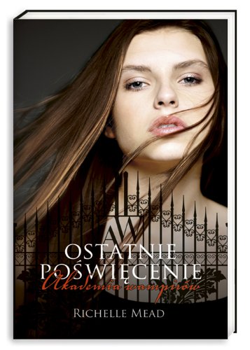 Akademia wampirow. Ostatnie poswiecenie (polish)