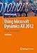 Using Microsoft Dynamics AX 2012: Updated for Version R2