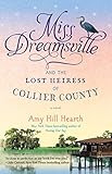 Miss Dreamsville and the Lost Heiress of Collier County: A Novel