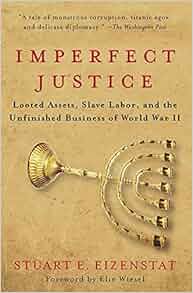Imperfect Justice Looted Assets Slave Labor And The