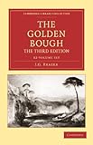 The Golden Bough 12 Volume Set (Cambridge Library Collection - Classics) by 