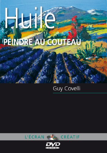 Huile Peindre Au Couteau Guy Covelli Vol 3