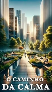Livro O Caminho da Calma: Encontrando a Serenidade em Meio ao Caos