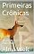 Livro Primeiras Crônicas: Crônicas gaúchas de Alma Welt (Crônicas completas de Alma Welt Livro 2)