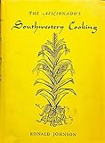 The aficionado's Southwestern cooking by 