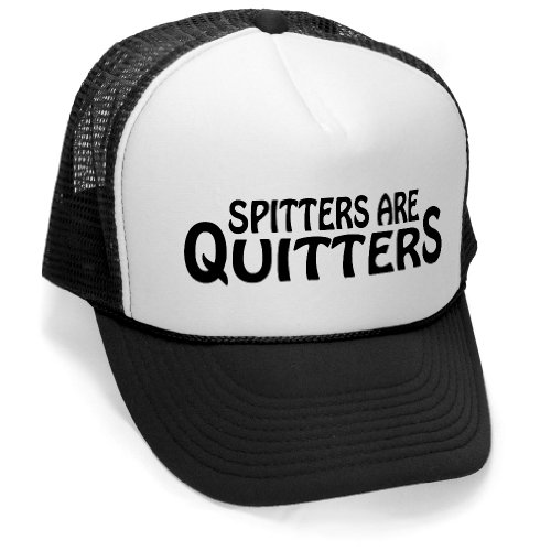 SPITTERS ARE QUITTERS - funny joke party gag Mesh Trucker Cap Hat, Black