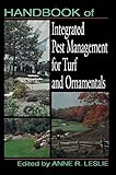 Handbook of Integrated Pest Management for Turf and Ornamentals by Anne R. Leslie