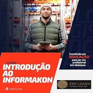 Livro Curso de Introdução ao Sistema Informakon: Aprendendo a usar o sistema Informakon, para gerenciar o estoque da sua empresa