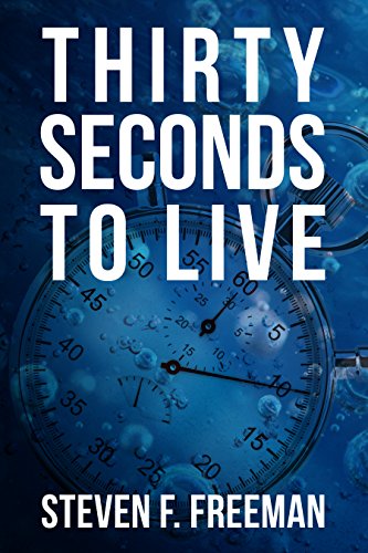 Thirty Seconds to Live (The Blackwell Files Book 10)