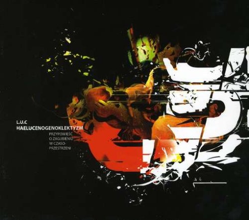L.U.C - Haelucenogenoklektyzm - Zortam Music