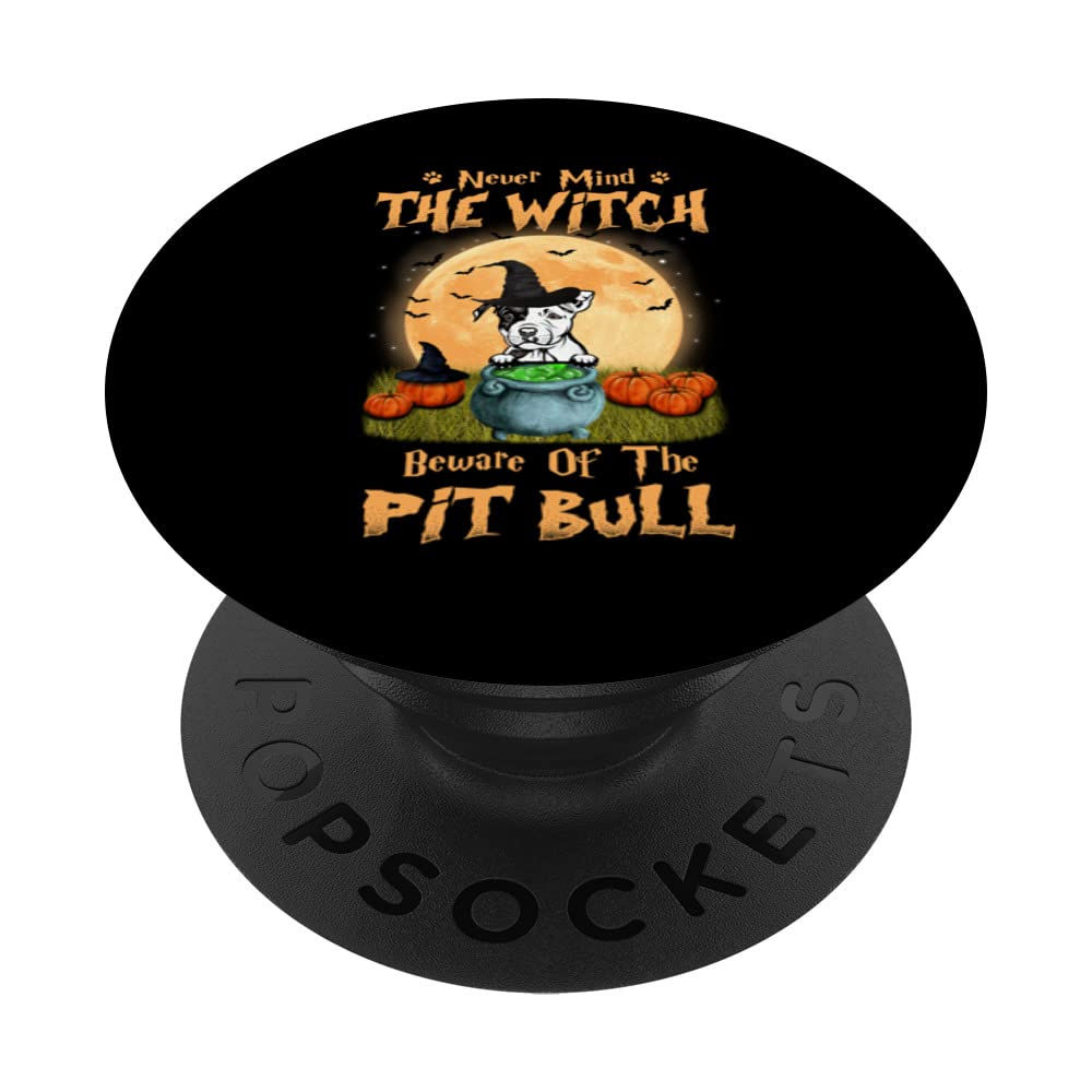 Never Mind The Witch Beware Of Pit Bull Dog Halloween PopSockets Swappable PopGrip