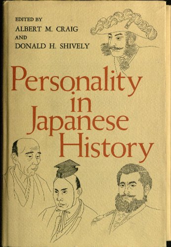 Personality in Japanese history by Albert M. Craig, Donald H. Shively (Hardcover)