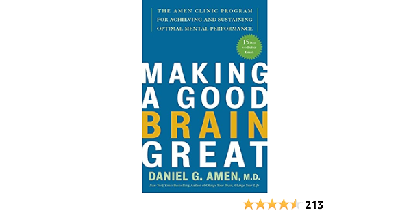 Making A Good Brain Great: The Amen Clinic Program For Achieving And Sustaining Optimal Mental Performance (9781400082094)