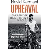 Upheaval: The Refugee Trek through Europe