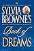 Sylvia Browne's Book of Dreams by Sylvia Browne, Lindsay Harrison