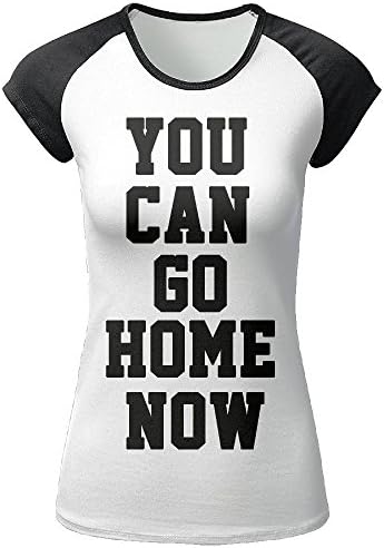 You Can Go Home Now T Shirts Hit Color Street Dancer For Woman XL