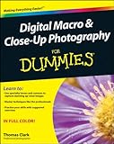Digital Macro and Close-Up Photography For Dummies