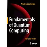 Fundamentals of Quantum Computing: Theory and Practice