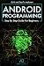 Android: Learn Android Programming FAST! (2nd Edition)
