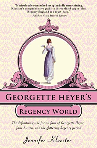 GEORGETTE HEYER'S REGENCY WORLD by Kloester