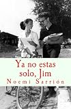 Image de ya no estas solo jim (Spanish Edition)