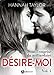Désire-moi ! Sous l'emprise du milliardaire - 4 (French Edition) by Hannah Taylor