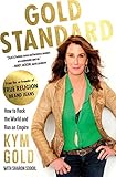 Gold Standard: How to Rock the World and Run an Empire by 